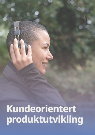 Kundeorientert produktutvikling